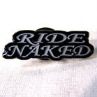 RIDE NAKED HAT / JACKET PIN (Sold by the piece)