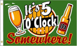 ITS FIVE OCLOCK SOMEWHERE DRINKING 3' X 5' FLAG (Sold by the piece)