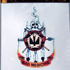BAD MEDICINE DECALS (Sold by the dozen) CLOSEOUT AS LOW AS 25 CENTS EA
