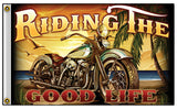 RIDING THE GOOD LIFE MOTORCYCLE BIKER DELUXE 3 X 5  BIKER FLAG (Sold by the piece)