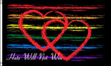 HATE WILL NOT WIN RAINBOW HEARTS  3 X 5 FLAG ( sold by the piece )