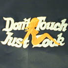 DON'T TOUCH 4 INCH PATCH (Sold by the piece or dozen ) -* CLOSEOUT AS LOW AS .50 CENTS EA