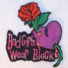 BAD GIRLS WEAR BLACK 4 INCH PATCH ( Sold by the piece or dozen ) *- CLOSEOUT AS LOW AS 75 CENTS EA