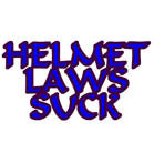 HELMET LAWS SUCK 4 IN PATCH (Sold by the piece) CLOSEOUT NOW AS LOW AS 50 CENTS EA