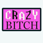 CRAZY BITCH 3 INCH PATCH (Sold by the piece) CLOSEOUT AS LOW AS $ .50 CENT EACH