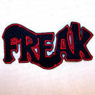 FREAK 4 inch PATCH (Sold by the piece OR dozen )  CLOSEOUT NOW AS LOW AS .75 CENTS EA