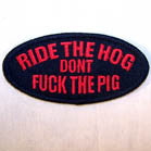 RIDE THE HOG 4 INCH PATCH (Sold by the piece or dozen ) CLOSEOUT AS LOW AS 75 CENTS EA