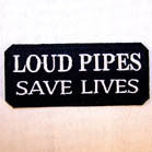 LOUD PIPES 4 INCH PATCH  (Sold by the piece or dozen ) -* CLOSEOUT AS LOW AS 75 CENTS EA