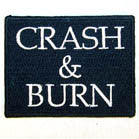 CRASH AND BURN 3 INCH PATCH ( Sold by the piece or dozen ) *- CLOSEOUT AS LOW AS 50 CENTS EA