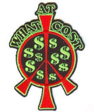 PEACE AT WHAT COST 4 INCH PATCH (Sold by the piece OR dozen ) CLOSEOUT AS LOW AS 75 CENT EA