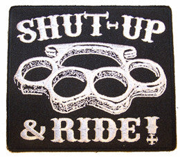 SHUT UP AND RIDE PATCH (Sold by the piece) – Novelties LLC