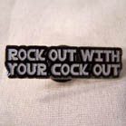ROCK OUT HAT / JACKET PIN (Sold by the piece) *- CLOSEOUT NOW $1 EA