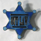 OUT LAW BADGE HAT / JACKET PIN  (Sold by the dozen)