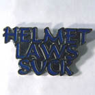 HELMET LAWS SUCK HAT / JACKET PIN  (Sold by the dozen)