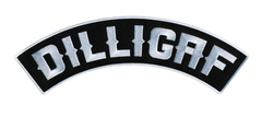 TOP 11 X 3 INCH DILLIGAF EMBROIDERED BIKER PATCH  (Sold by the piece)