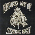 NATURES WAY OF STAYING HIGH (Sold by the piece)